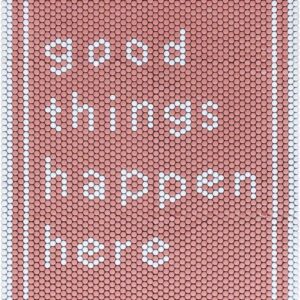Good things happen here