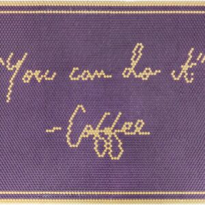 You Can Do It - Coffee